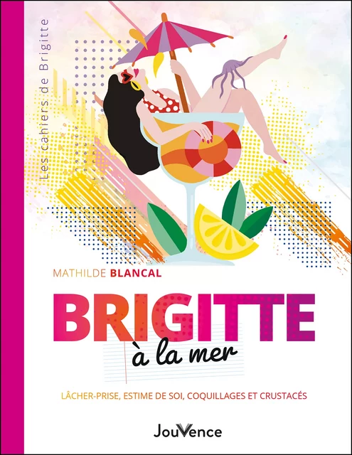 Brigitte à la mer - Mathilde Blancal - Éditions Jouvence