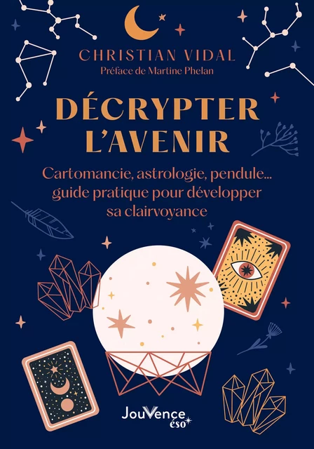 Décrypter l'avenir - Christian Vidal - Éditions Jouvence