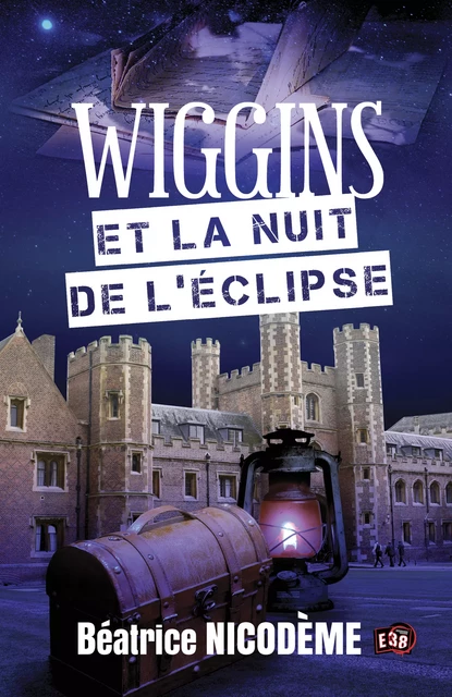 Wiggins et la nuit de l'éclipse - Béatrice Nicodème - Les éditions du 38