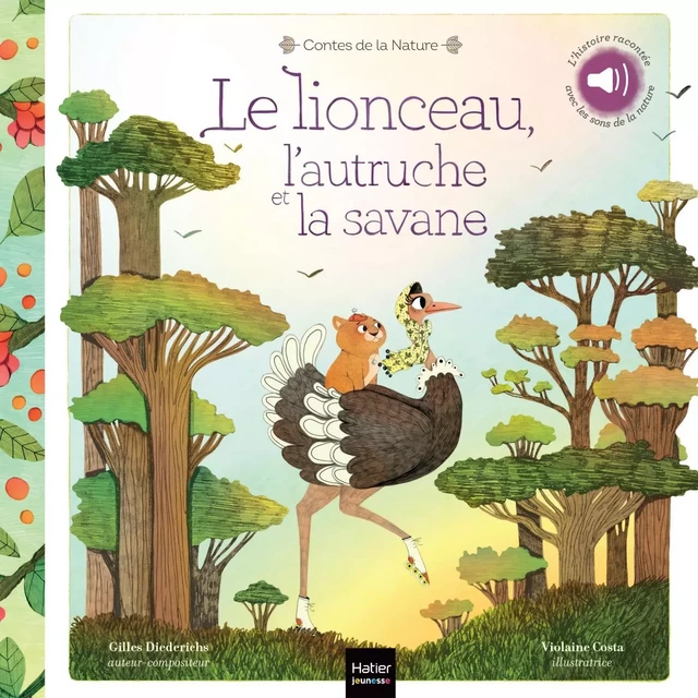 Contes de la nature - Le lionceau, l'autruche et la savane - Gilles Diederichs - Hatier Jeunesse