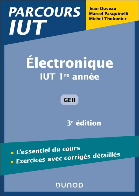 Electronique - 3e éd - Jean Duveau, Marcel Pasquinelli, Michel Tholomier - Dunod