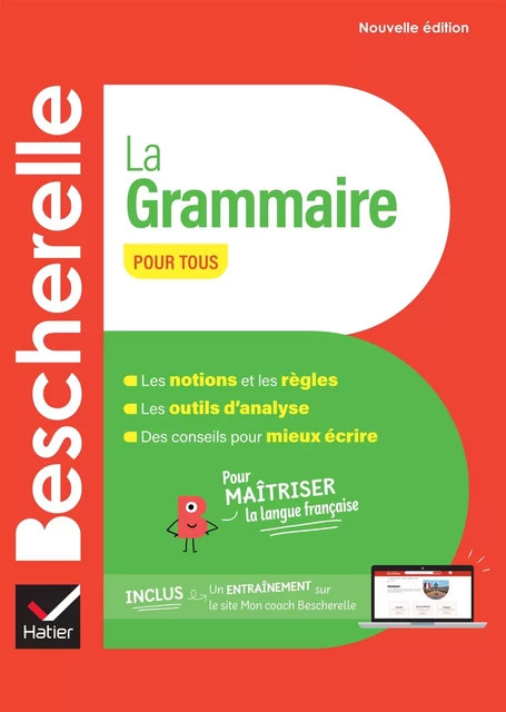 Bescherelle - La grammaire pour tous - Nicolas Laurent, Bénédicte Delaunay - Hatier