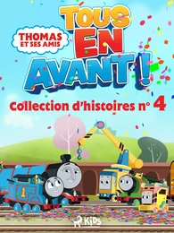 Thomas et ses amis - Tous en avant ! - Collection d’histoires n°4