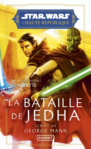 Star Wars : La Haute République - Phase II – La Bataille de Jedha (2) - George Mann - Univers Poche