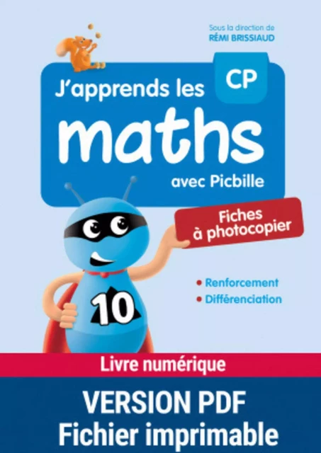 PDF J'apprends les maths avec Picbille CP - Fiches à photocopier - Rémi Brissiaud, Marie-Hélène Lafaurie, Florence Suire - Nathan