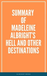 Summary of Madeleine Albright’s Hell and Other Destinations