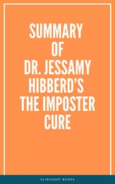 Summary of Dr. Jessamy Hibberd’s The Imposter Cure