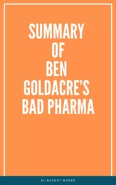 Summary of Ben Goldacre’s Bad Pharma