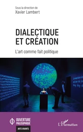 Dialectique et création