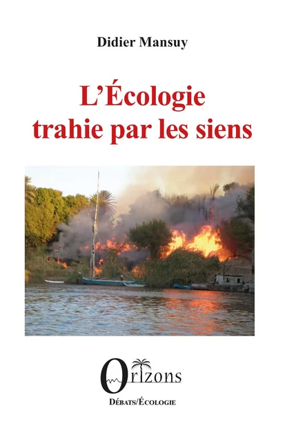 L’Écologie trahie par les siens - Didier Mansuy - Editions Orizons