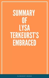 Summary of Lysa Terkeurst’s Embraced