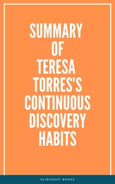 Summary of Teresa Torres’s Continuous Discovery Habits