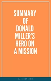 Summary of Donald Miller’s Hero on a Mission