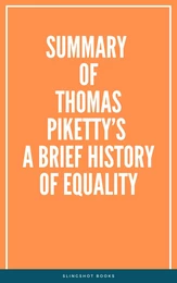 Summary of Thomas Piketty’s A Brief History of Equality