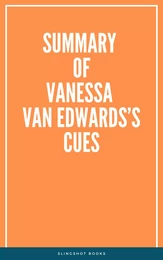 Summary of Vanessa Van Edwards’s Cues