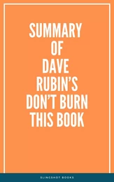 Summary of Dave Rubin’s Don’t Burn This Book