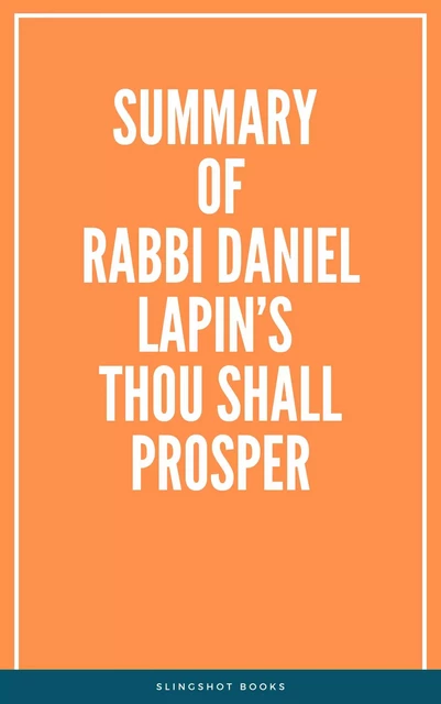 Summary of Rabbi Daniel Lapin’s Thou Shall Prosper -  Slingshot Books - Slingshot Books