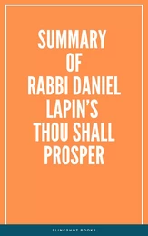 Summary of Rabbi Daniel Lapin’s Thou Shall Prosper