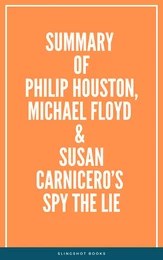 Summary of Philip Houston, Michael Floyd & Susan Carnicero’s Spy the Lie