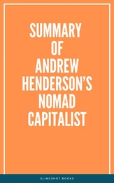 Summary of Andrew Henderson’s Nomad Capitalist