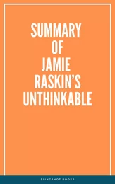 Summary of Jamie Raskin’s Unthinkable