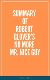 Summary of Robert Glover’s No More Mr. Nice Guy