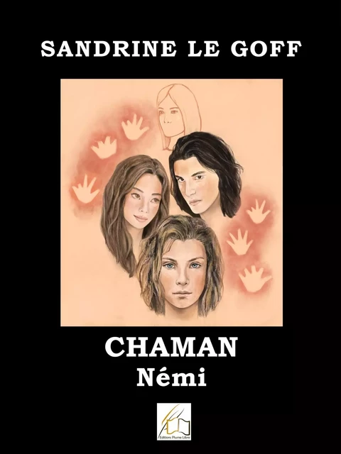 Chaman - Sandrine Le Goff - Plume Libre