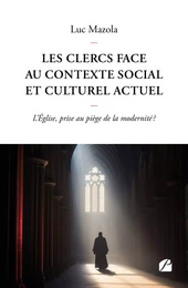 Les clercs face au contexte social et culturel actuel