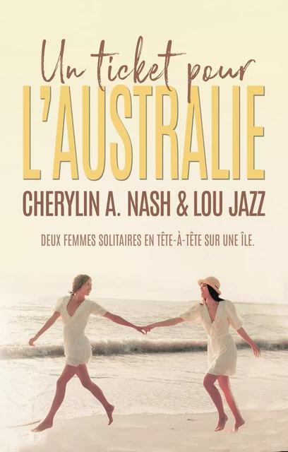 Un ticket pour l’Australie - Cherylin A.Nash, Lou Jazz, Homoromance Éditions - Homoromance Éditions