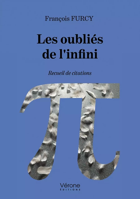 Les oubliés de l'infini - Furcy François - Editions Vérone