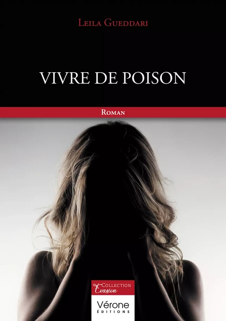 Vivre de poison - Leila Gueddari - Editions Vérone