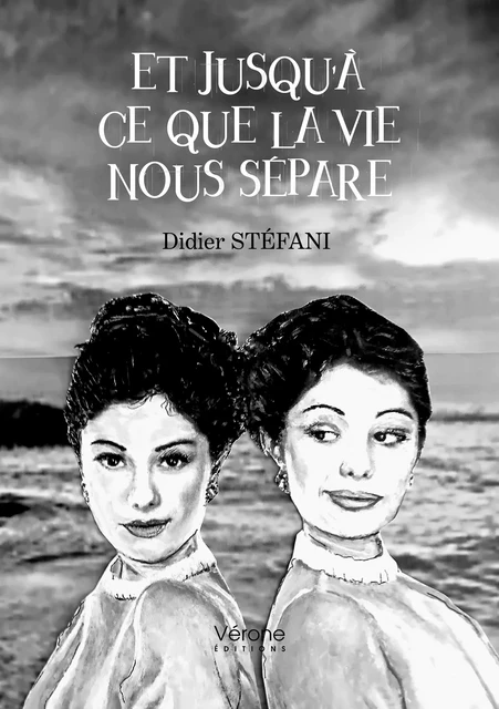 Et jusqu'à ce que la vie nous sépare - Didier Stéfani - Editions Vérone