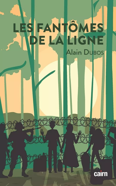 Les fantômes de la ligne - Alain Dubos - Éditions Cairn