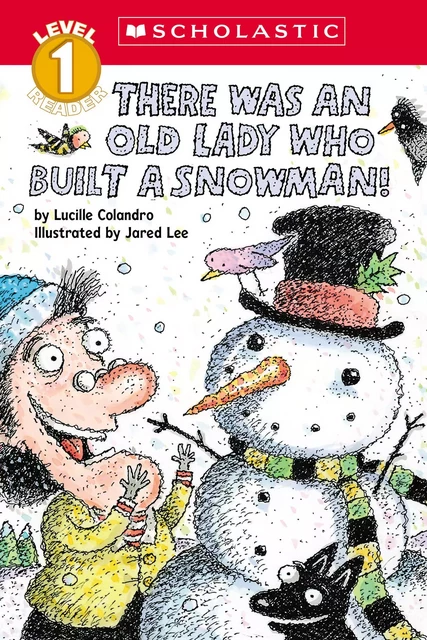 There Was an Old Lady Who Built a Snowman! (Scholastic Reader, Level 1) - Lucille Colandro - Scholastic Inc.