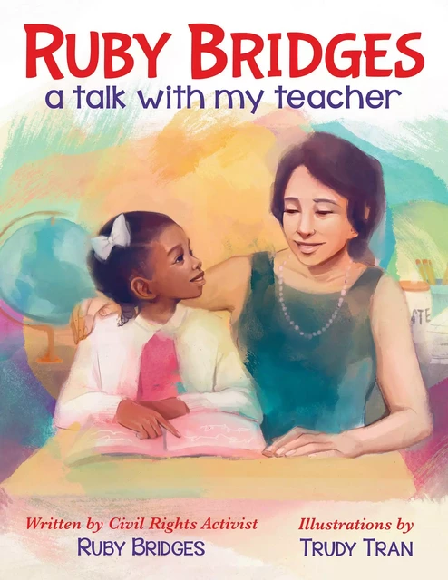 Ruby Bridges: A Talk with My Teacher - Ruby Bridges - Scholastic Inc.