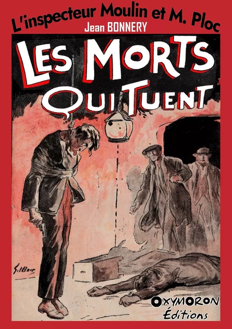 Les morts qui tuent - Jean Bonnéry - OXYMORON Éditions