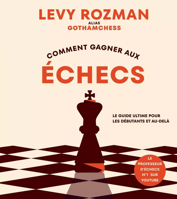 Comment gagner aux échecs - Levy Rozman - Marabout