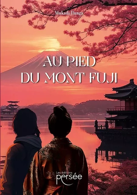 Au pied du Mont Fuji -  Mukadi Ilunga - Éditions Persée