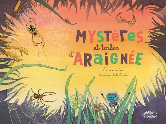 Mystères et toiles d'araignée - Fleur Daugey - Les Editions du Ricochet