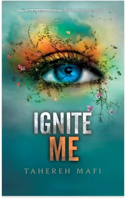 Ignite Me - Tome 3 - Tahereh Mafi - Michel Lafon