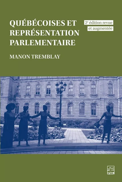 Québécoises et représentation parlementaire - Manon Tremblay - Presses de l'Université Laval