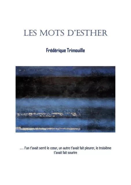 Les mots d'Esther - Frederique Trimouille - Librinova