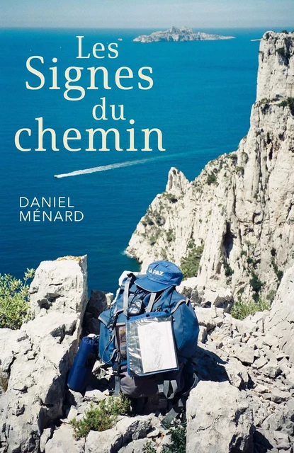 Les Signes du chemin - Daniel Ménard - Librinova