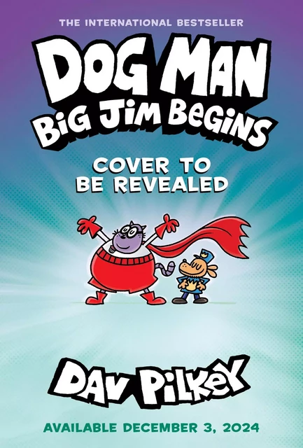 Dog Man: Big Jim Begins: A Graphic Novel (Dog Man #13): From the Creator of Captain Underpants - Dav Pilkey - Scholastic Inc.