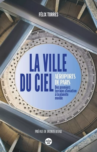 La ville du ciel - Felix Torres - Cherche Midi