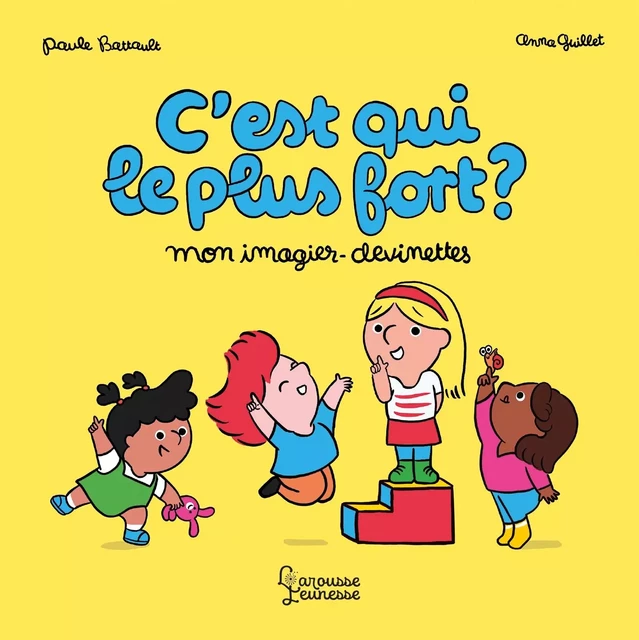 C'est qui le plus fort ? - Paule Battault - Larousse