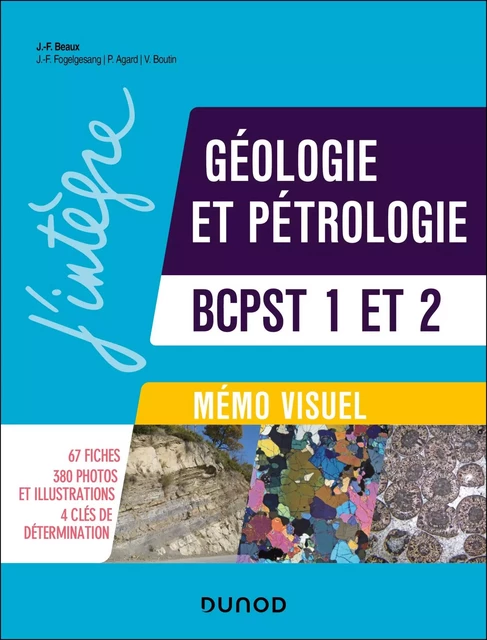 Mémo visuel de géologie-pétrologie BCPST 1 et 2 - 4e éd. - Jean-François Beaux, Jean-François Fogelgesang, Philippe Agard, Valérie Boutin - Dunod