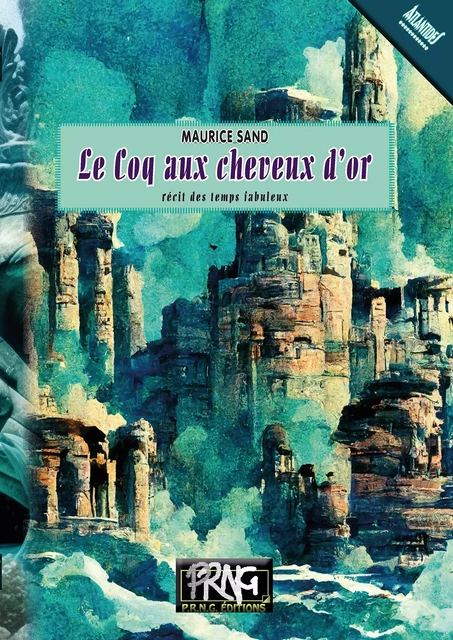 Le Coq aux cheveux d'or - Maurice Sand - Editions des Régionalismes