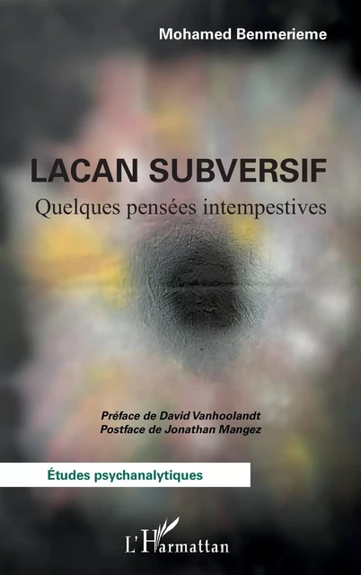 Lacan subversif - Mohamed Benmerieme - Editions L'Harmattan