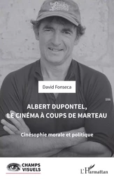 Albert Dupontel, le cinéma à coups de marteau